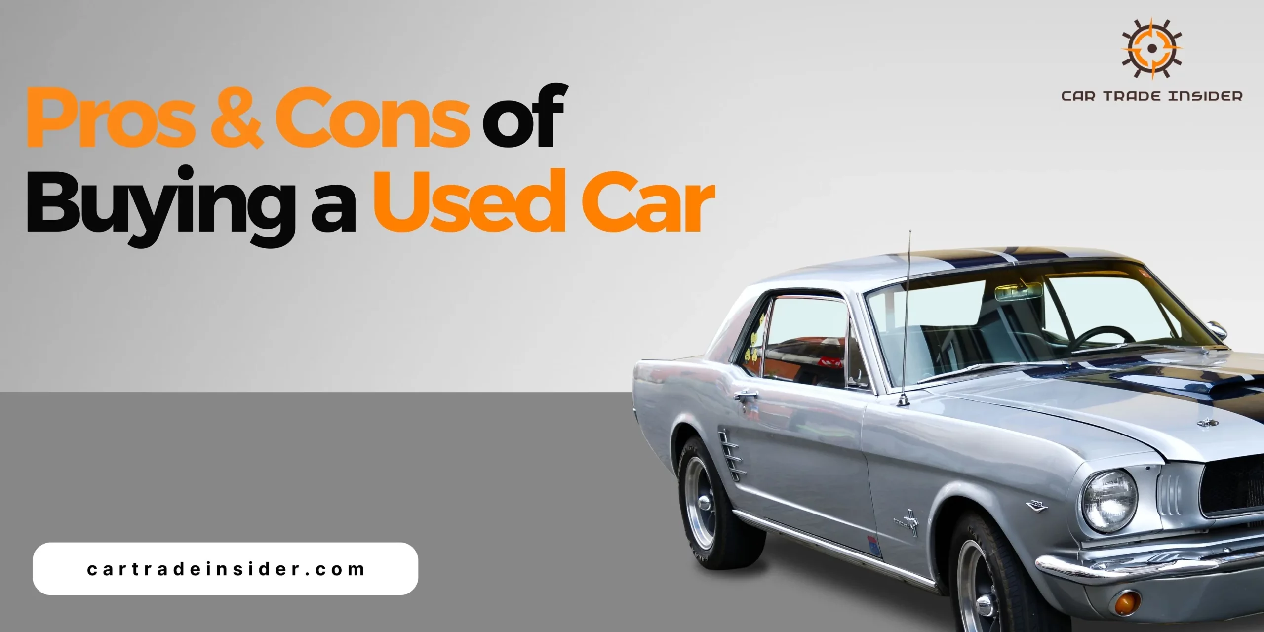 You are currently viewing The Pros and Cons of Buying a Used Car