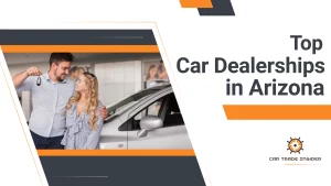 Read more about the article Top 10 Car Dealerships in Arizona