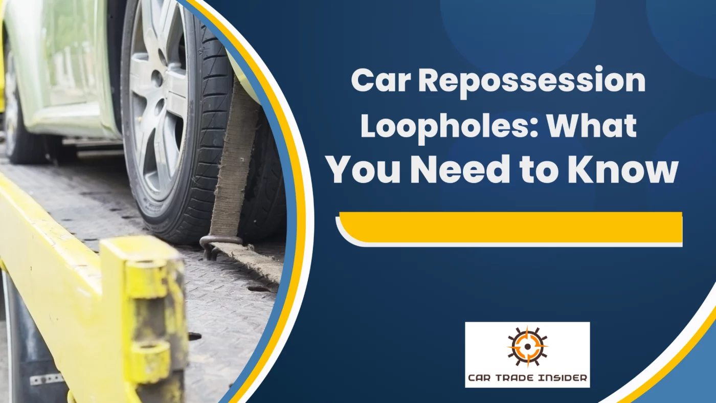 You are currently viewing Legal Car Loopholes to Avoid Car Repossession