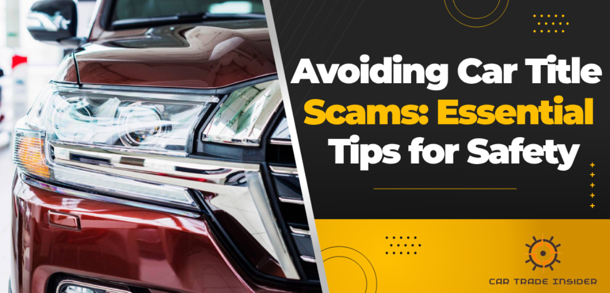 You are currently viewing How to Avoid Car Title Scams