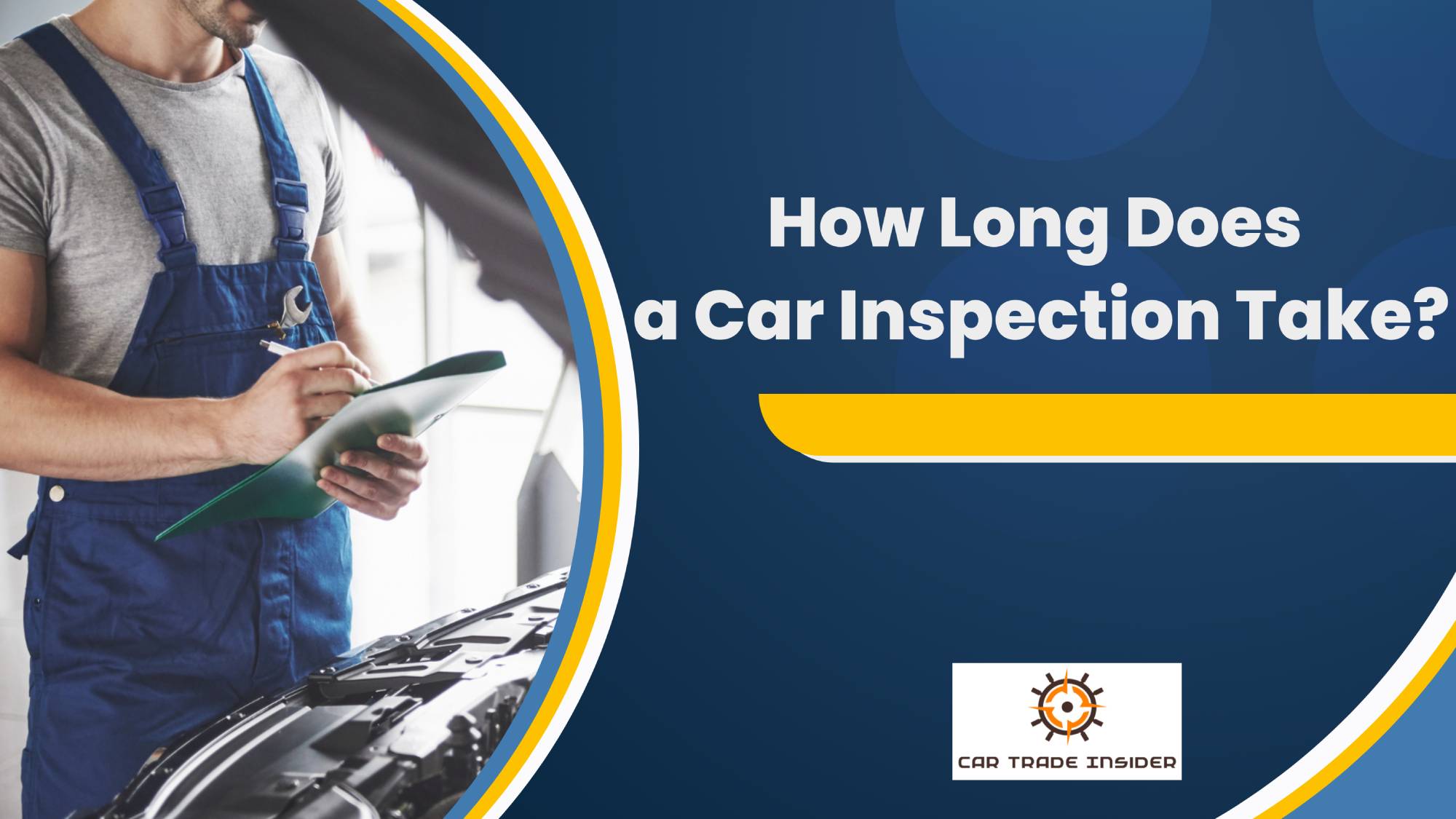 You are currently viewing How Long Does a Car Inspection Take?