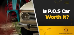 Read more about the article Is a P.O.S. Car Worth It?