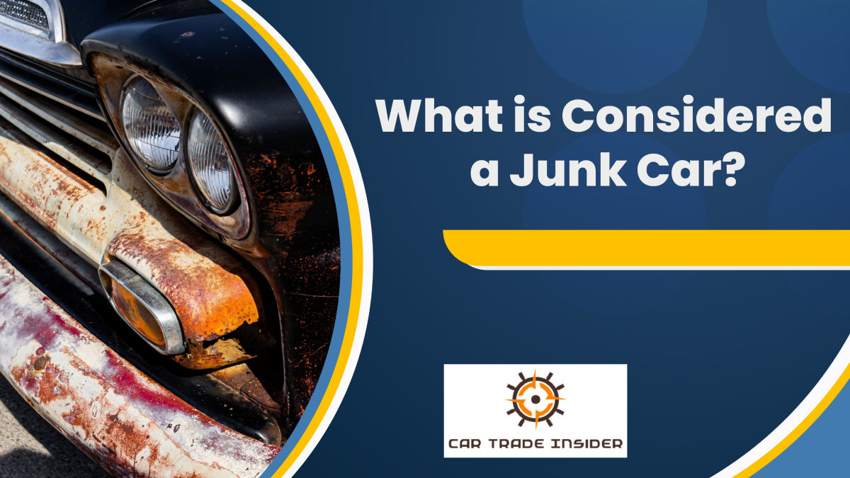 You are currently viewing What is Considered a Junk Car?