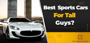 Read more about the article 15 Best Sports Cars for Tall People