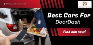 Read more about the article 12 Best Car for Doordash 