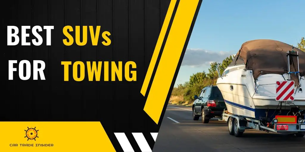 15 Best SUVs for Towing in 2025